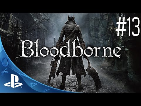 Zagrajmy w Bloodborne NG+ (PL) odc. 13 Boss Amygdala [1080p60fps]