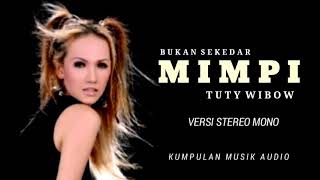 Download lagu BUKAN SEKEDAR MIMPI TUTY WIBOWO... mp3