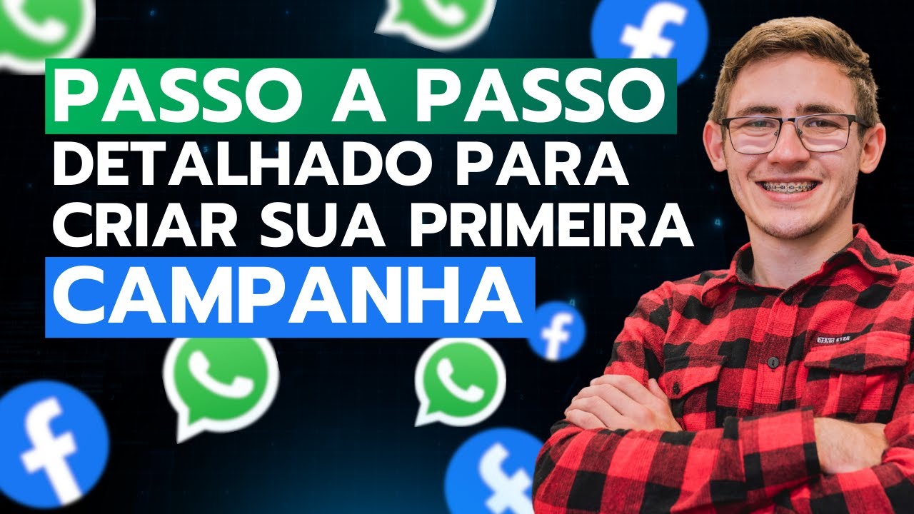 COMO CRIAR SUA PRIMEIRA CAMPANHA WHATSAPP PASSO A PASSO