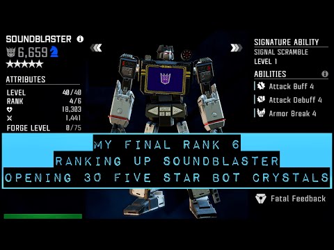 My Last R6 — Ranking Up Soundblaster + 30 Five Star Bot Crystals — Transformers: Forged to Fight