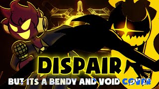 Cover art for DESPAIR BUT ITS A NIGHTMARE BENDY AND VOID COVER | FNF COVER