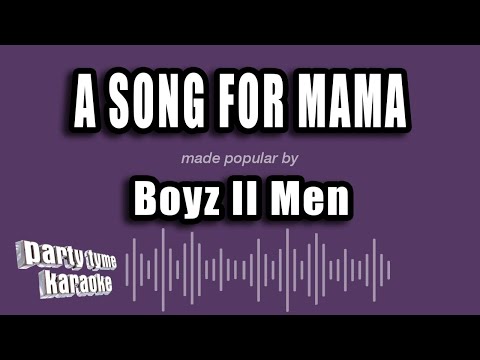 Boyz II Men - A Song For Mama (Karaoke Version)