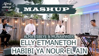 Download lagu ALMA ESBEYE & MUNAWWIER | Mashup | Elly Etmanetoh X Habibi Ya Nour El Ain mp3