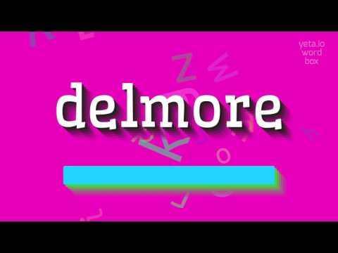 How to say "delmore"! (High Quality Voices)