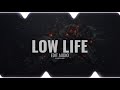 Low Life Edit Audio | slowed to perfection
