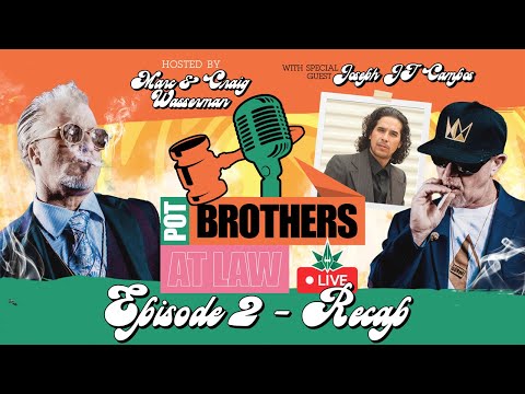 Pot Brothers at Law | Episode 2 Feat. Joseph JT Campos