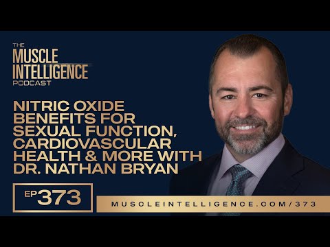 Nitric Oxide Benefits for Sexual Function, Cardiovascular Health & More with Dr. Nathan Bryan