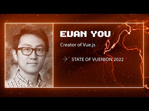 Evan You - State of the Vuenion 2022 - Vuejs Amsterdam 2022