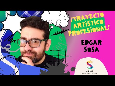 ASorVi - Trayecto Artístico Profesional de Edgar Sosa