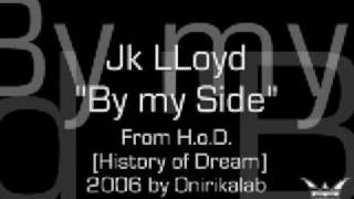 Jk LLoyd - By my Side [no drums mix] (from H.o.D. History of Dream) Vocals by Tony Marongiu