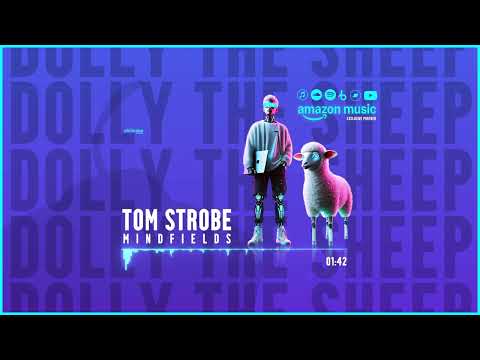Tom Strobe - Mindfields (Dolly the Sheep EP)  [Visualizer]