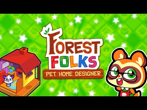 Forest Folks: Pet Home Design Video