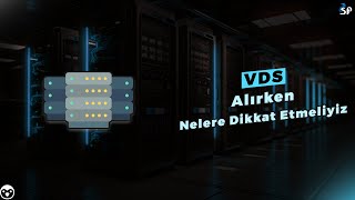 VDS Alırken Nelere Dikkat Etmelisiniz?