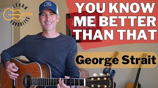 You Know Me Better Than That - George Strait - 90's Guitar Lesson