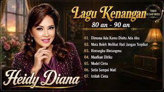 Download lagu Heidy Diana Kumpulan Lagu Kenangan Terpopuler | Lagu Terbaik Heidy Diana mp3