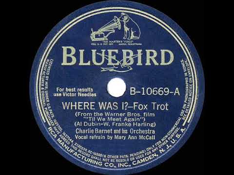 1940 HITS ARCHIVE: Where Was I? - Charlie Barnet (Mary Ann McCall, vocal) (a #1 record)