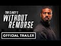 Tom Clancy's Without Remorse - Official Trailer (2021) Michael B. Jordan, Jamie Bell