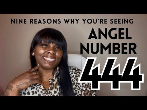 9 Reasons You’re Seeing Angel Number 444! 💓👼🏾🤍