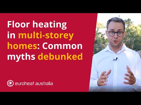Floor heating in multi-storey homes: Common myths debunked