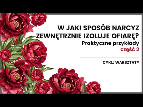 W jaki sposób zewnętrznie narcyz izoluje. część 2