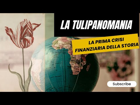 La prima crisi finanziaria della storia: l'Olanda del '600 e i bulbi di tulipano (tulipanomania)