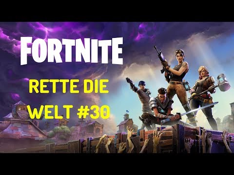 Fortnite Rette die Welt #30 Ray Readme - Let's Play [Deutsch]
