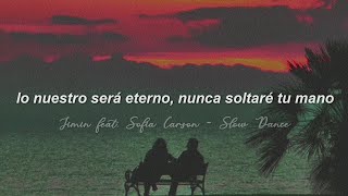 Download lagu Jimin feat. Sofia Carson - Slow Dance // sub español mp3 Download lagu Jimin feat. Sofia Carson - Slow Dance // sub español mp3