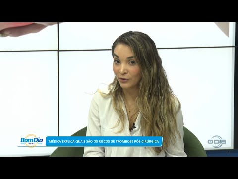 Cirurgiã Vascular e Endovascular explica quais são os riscos de Trombose Pós-cirúrgica 04 05 2023