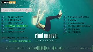Fikri Karayel - Hayal Edemezsin