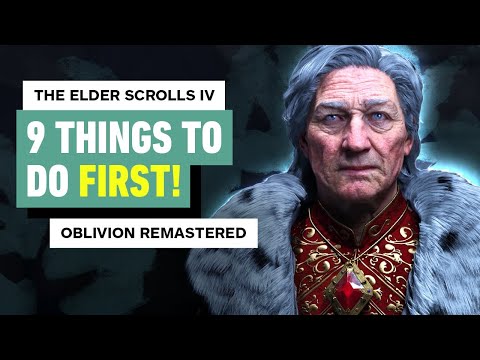 Oblivion Remastered: 9 Best Things to Do FIRST