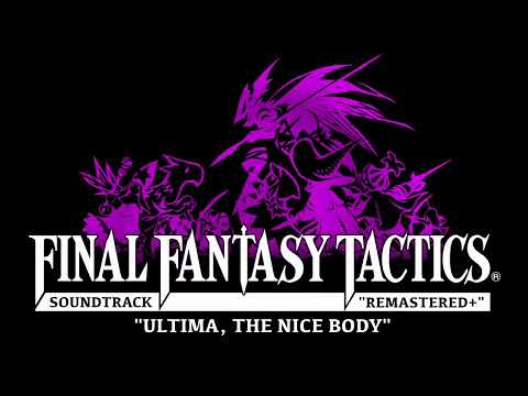 Final Fantasy Tactics OST Ultima, the Nice Body REMASTERED +