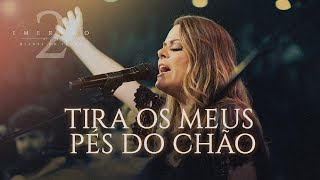 TIRA OS MEUS PÉS DO CHÃO | IMERSÃO 2 | DIANTE DO TRONO