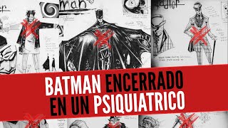 EL CÓMIC JAMÁS PUBLICADO DE BATMAN: “REINO DE LA LOCURA”