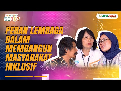 Peran Lembaga dalam Membangun Masyarakat Inklusif  | Break The Rules