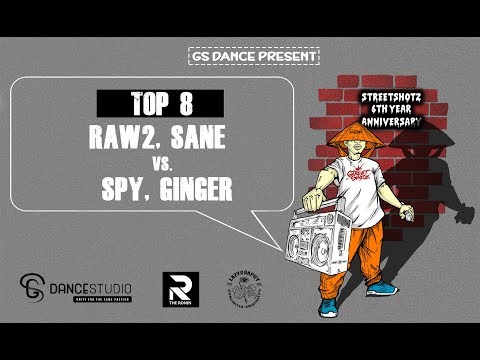RAW2, SANE vs SPY, GINGER | TOP 8 | STREETSHOTZ 6TH ANNIVERSARY 2019