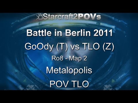 SC2 WoL - Battle in Berlin 2011 - GoOdy vs TLO - Ro8 - Map 2 - Metalopolis - TLO