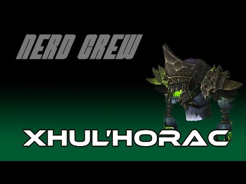 Nerd Crew vs. Xhul'horac [Mythic]