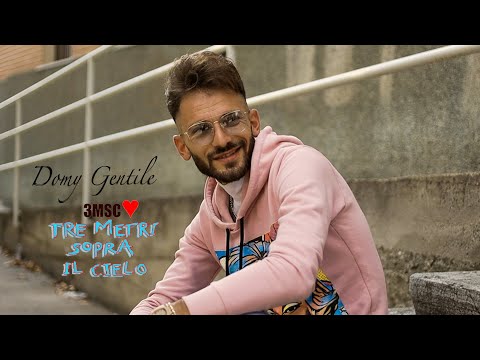 Domy Gentile - Tre Metri Sopra al Cielo (Video Ufficiale 2021)