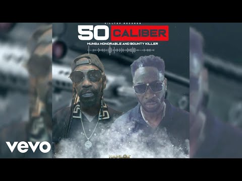 Munga Honorable, Bounty Killer - 50 Caliber (Official Audio)