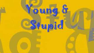 Young &amp; Stupid - Hedley - Lyrics