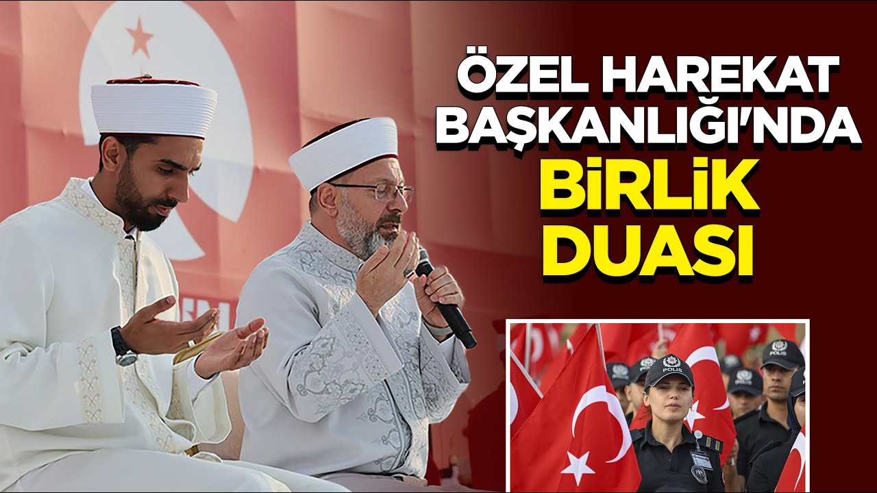 Özel Harekat Başkanlığı'nda birlik duası