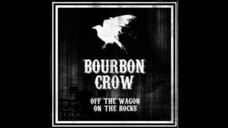 Bourbon Crow - I Hope They Serve Jack Daniel's In Hell