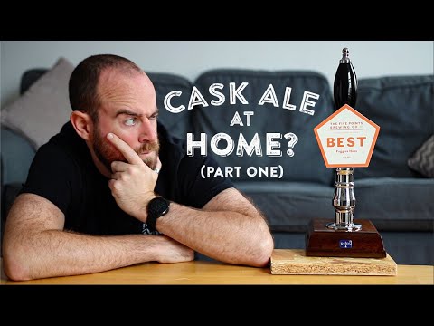 Can I brew cask ale at home? (Pt 1) | The Craft Beer Channel