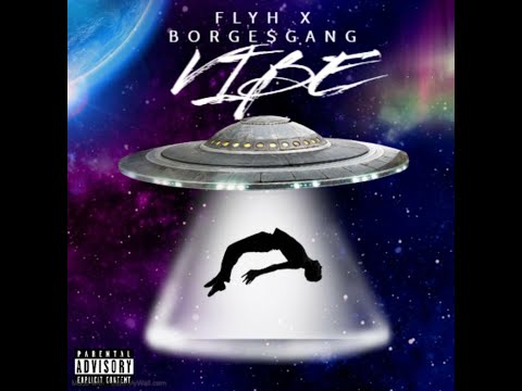 Flyh X Borge$Gang - VIBE (Video Oficial)