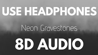 Twenty One Pilots - Neon Gravestones (8D AUDIO)