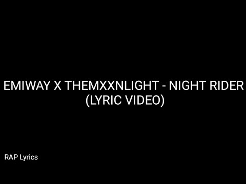 EMIWAY X THEMXXNLIGHT - NIGHT RIDER (LYRIC VIDEO)