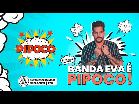 Programa Pipoco com Banda Eva (01/03/2021) - Salvador FM