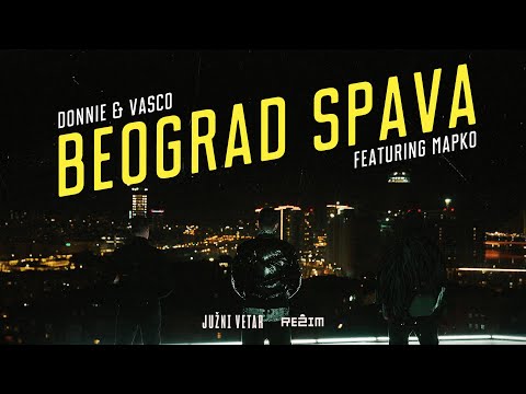 DONNIE x VASCO feat. MAPKO - BEOGRAD SPAVA (JUŽNI VETAR OFFICIAL VIDEO)