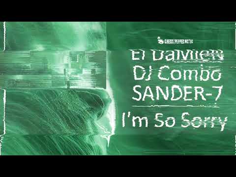 El DaMieN x DJ COMBO x SANDER-7 - I'm So Sorry [Official Audio]