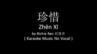 Download lagu Zhen Xi 珍惜 - Richie Ren 任贤齐 (Karaoke Music No Vocal) mp3